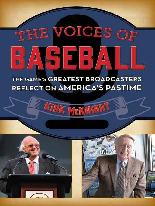 Title details for The Voices of Baseball by Kirk McKnight - Available